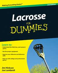 Lacrosse For Dummies, James  Hinkson audiobook. ISDN28317246