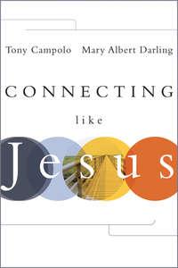 Connecting Like Jesus - Tony Campolo