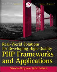 Real-World Solutions for Developing High-Quality PHP Frameworks and Applications, Sebastian  Bergmann audiobook. ISDN28318848