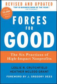 Forces for Good. The Six Practices of High-Impact Nonprofits - Leslie Crutchfield