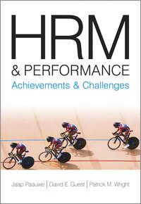 HRM and Performance. Achievements and Challenges - Patrick Wright