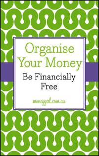 Organise Your Money. Be Financially Free - Vanessa Rowsthorn