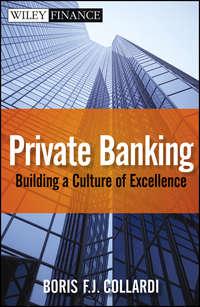 Private Banking. Building a Culture of Excellence - Boris Collardi