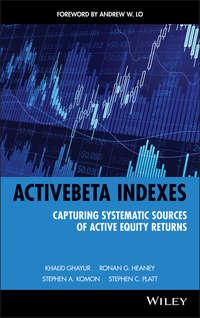ActiveBeta Indexes. Capturing Systematic Sources of Active Equity Returns, Khalid  Ghayur audiobook. ISDN28319667