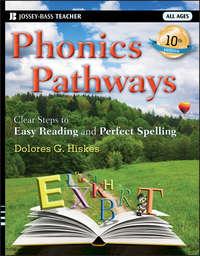 Phonics Pathways. Clear Steps to Easy Reading and Perfect Spelling,  аудиокнига. ISDN28319694