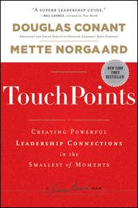 TouchPoints. Creating Powerful Leadership Connections in the Smallest of Moments, Mette  Norgaard audiobook. ISDN28319775