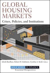Global Housing Markets. Crises, Policies, and Institutions - Ashok Bardhan