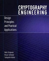 Cryptography Engineering. Design Principles and Practical Applications, Bruce  Schneier Hörbuch. ISDN28319829