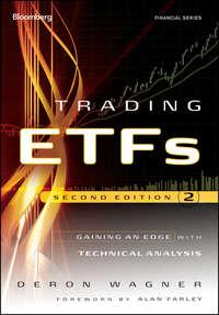 Trading ETFs. Gaining an Edge with Technical Analysis, Deron  Wagner książka audio. ISDN28320207
