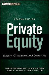 Private Equity. History, Governance, and Operations, Harry  Cendrowski аудиокнига. ISDN28320306