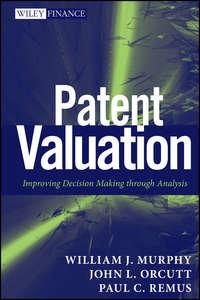 Patent Valuation. Improving Decision Making through Analysis,  Hörbuch. ISDN28320612