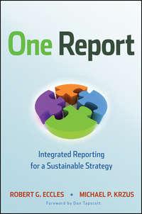 One Report. Integrated Reporting for a Sustainable Strategy, Дона Тапскотта audiobook. ISDN28320702