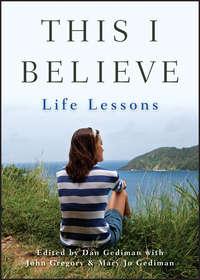 This I Believe. Life Lessons, John  Gregory audiobook. ISDN28320828