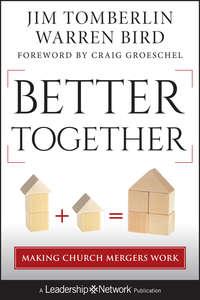 Better Together. Making Church Mergers Work, Warren  Bird książka audio. ISDN28320846