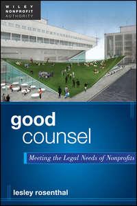 Good Counsel. Meeting the Legal Needs of Nonprofits - Lesley Rosenthal