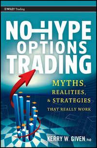 No-Hype Options Trading. Myths, Realities, and Strategies That Really Work,  Hörbuch. ISDN28320936