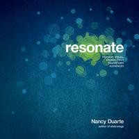 Resonate. Present Visual Stories that Transform Audiences, Nancy  Duarte Hörbuch. ISDN28321134