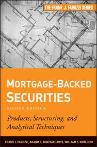 Mortgage-Backed Securities. Products, Structuring, and Analytical Techniques - Frank J. Fabozzi