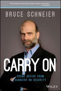 Carry On. Sound Advice from Schneier on Security, Bruce  Schneier audiobook. ISDN28321485