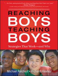 Reaching Boys, Teaching Boys. Strategies that Work -- and Why, Richard  Hawley audiobook. ISDN28321530