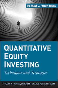 Quantitative Equity Investing. Techniques and Strategies - Frank J. Fabozzi