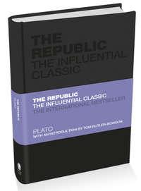 The Republic. The Influential Classic, Тома Батлера-Боудона audiobook. ISDN28321791