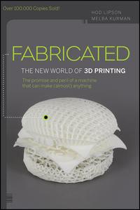 Fabricated. The New World of 3D Printing, Melba  Kurman książka audio. ISDN28321836