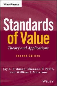 Standards of Value. Theory and Applications - Jay Fishman
