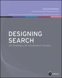 Designing Search. UX Strategies for eCommerce Success, Greg  Nudelman książka audio. ISDN28322151