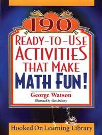 190 Ready-to-Use Activities That Make Math Fun!, Alan  Anthony аудиокнига. ISDN28959437