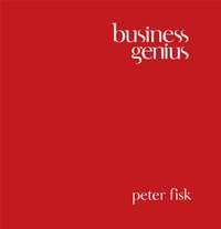 Business Genius. A More Inspired Approach to Business Growth - Peter Fisk