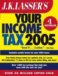 J.K. Lassers Your Income Tax 2005. For Preparing Your 2004 Tax Return,  audiobook. ISDN28959989