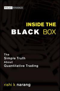 Inside the Black Box. The Simple Truth About Quantitative Trading,  audiobook. ISDN28960109