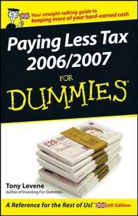 Paying Less Tax 2006/2007 For Dummies, Tony  Levene audiobook. ISDN28960149