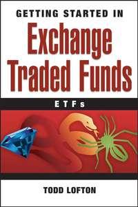 Getting Started in Exchange Traded Funds (ETFs), Todd  Lofton аудиокнига. ISDN28960213