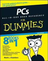PCs All-in-One Desk Reference For Dummies - Mark Chambers