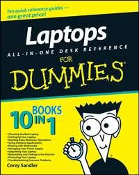 Laptops All-in-One Desk Reference For Dummies - Corey Sandler