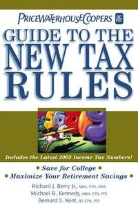 PricewaterhouseCoopers Guide to the New Tax Rules - PricewaterhouseCoopers LLP