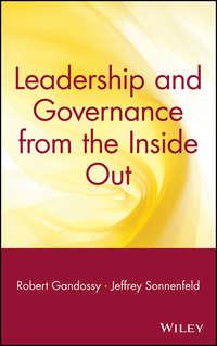 Leadership and Governance from the Inside Out - Jeffrey Sonnenfeld