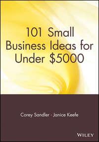 101 Small Business Ideas for Under $5000 - Corey Sandler