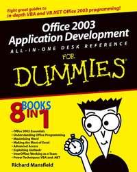 Office 2003 Application Development All-in-One Desk Reference For Dummies - Richard Mansfield