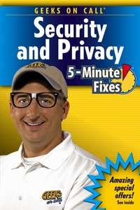 Geeks On Call Security and Privacy. 5-Minute Fixes - Geeks Call