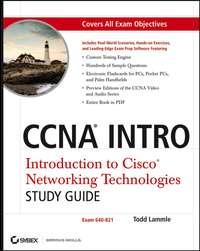 CCNA INTRO: Introduction to Cisco Networking Technologies Study Guide. Exam 640-821 - Todd Lammle