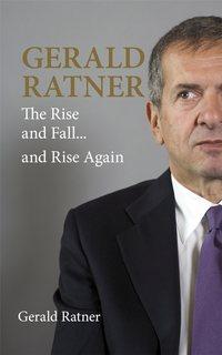 Gerald Ratner. The Rise and Fall...and Rise Again, Gerald  Ratner audiobook. ISDN28961893