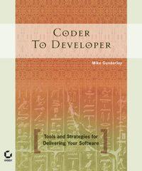 Coder to Developer. Tools and Strategies for Delivering Your Software, Mike  Gunderloy Hörbuch. ISDN28961933