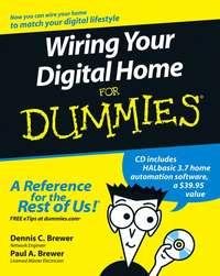 Wiring Your Digital Home For Dummies - Paul Brewer