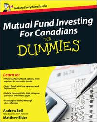 Mutual Fund Investing For Canadians For Dummies - Andrew Bell