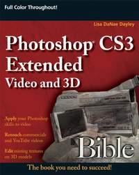 Photoshop CS3 Extended Video and 3D Bible - Lisa Dayley