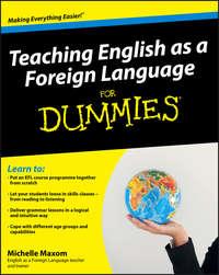 Teaching English as a Foreign Language For Dummies - Michelle Maxom