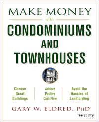 Make Money with Condominiums and Townhouses,  аудиокнига. ISDN28962725